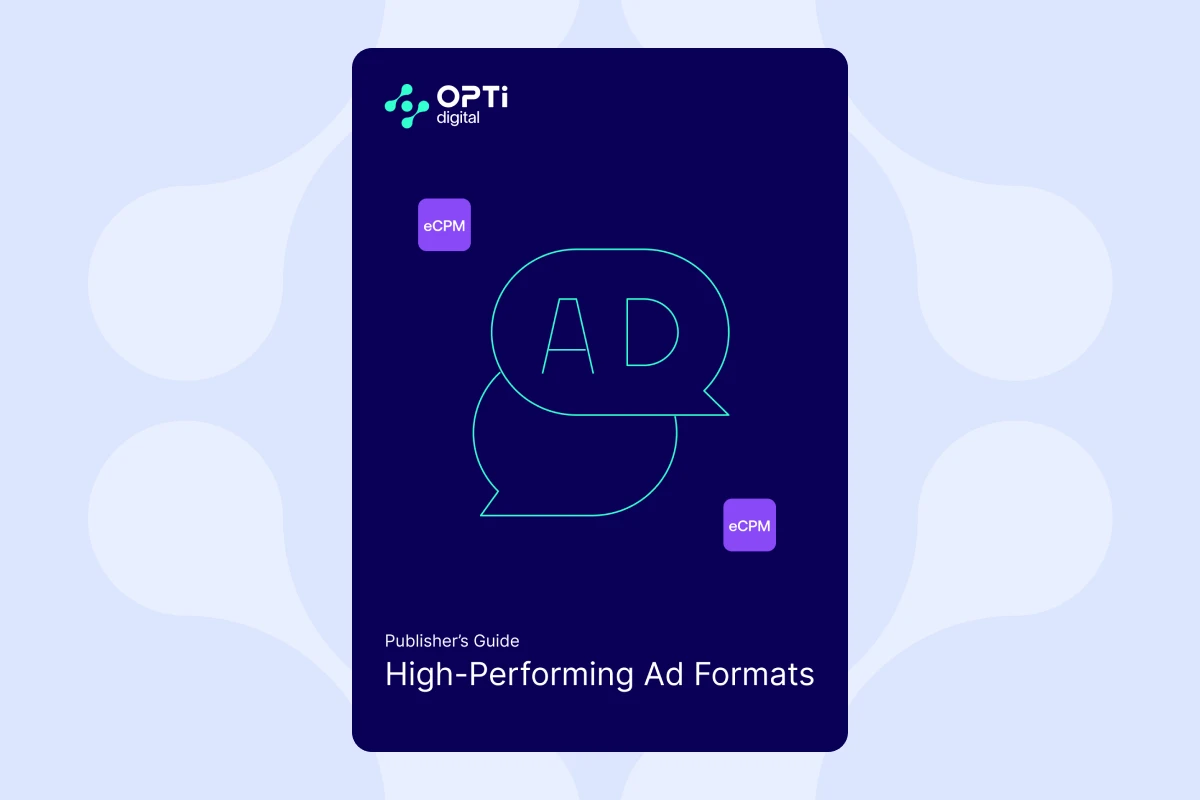 A Publisher’s Guide to High-Performing Ad Formats