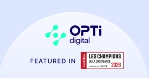 Opti Digital Named Among Les Champions de la Croissance 2026