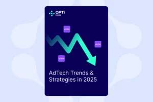 adtech_trends_strategies_in_2025