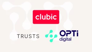 Clubic trusts Opti digital